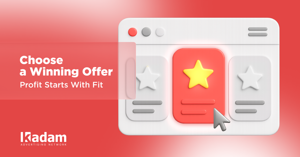 How to Choose a Profitable Offer - Kadam Advertising