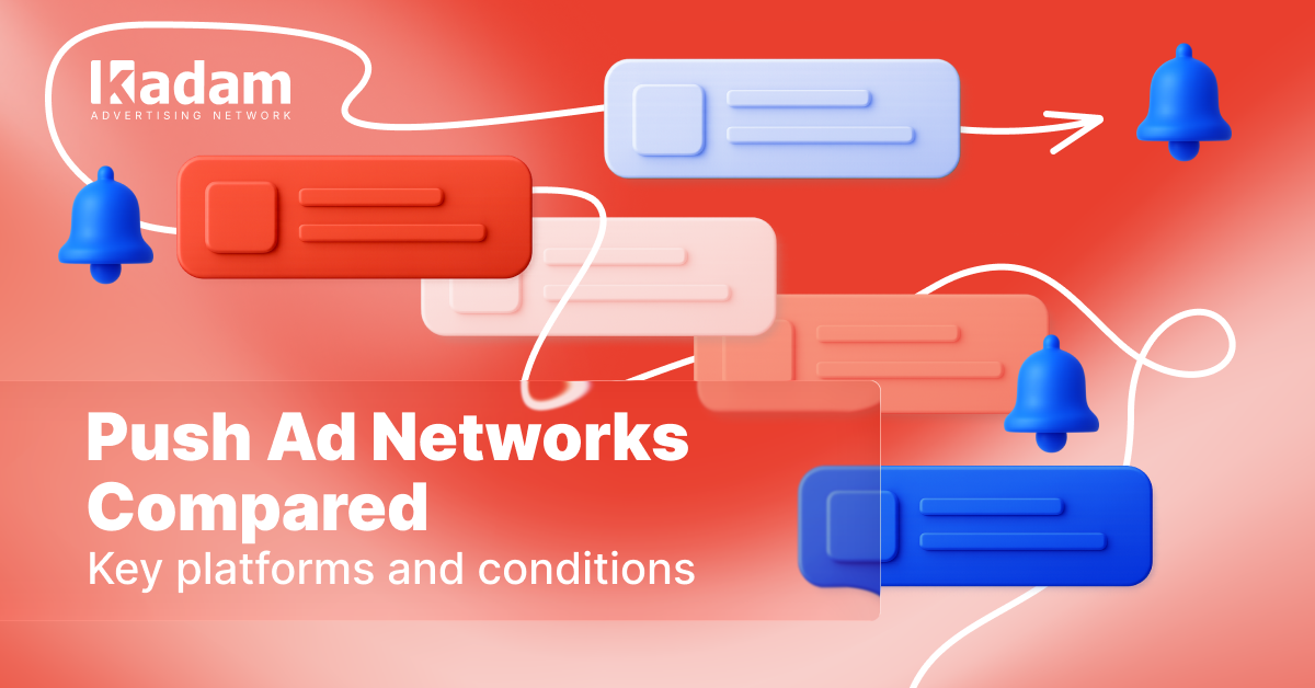 Push Ad Networks Compared: The Best Options in 2025 - Kadam Advertising