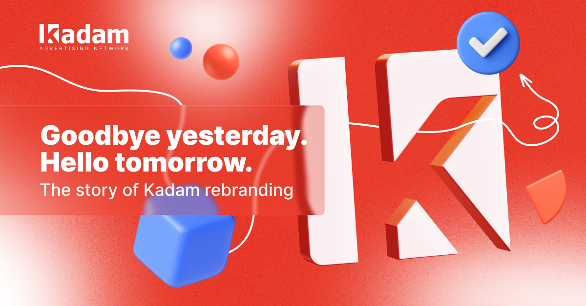 Goodbye Yesterday. Hello Tomorrow. - Kadam Advertising