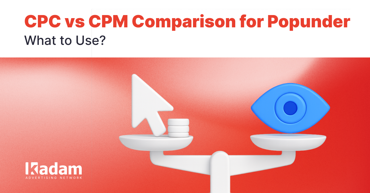 CPC vs CPM in Popunder Ads: A Simple Profitability Formula - Kadam Advertising