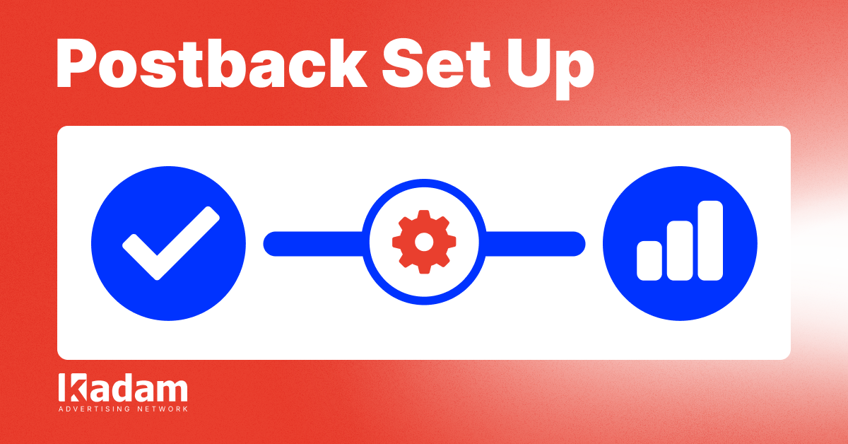 S2S Tracking and Postbacks in Pop Advertising: Integration Workflow and Common Errors - Kadam Advertising