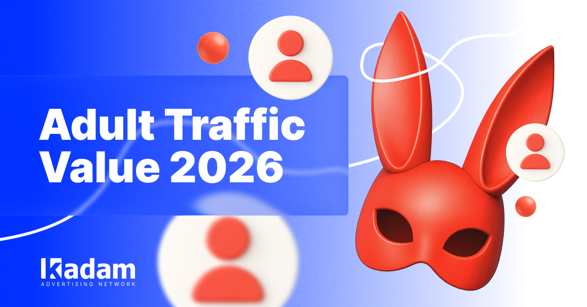 What Advertisers Actually Pay For in Adult Traffic - Kadam Advertising