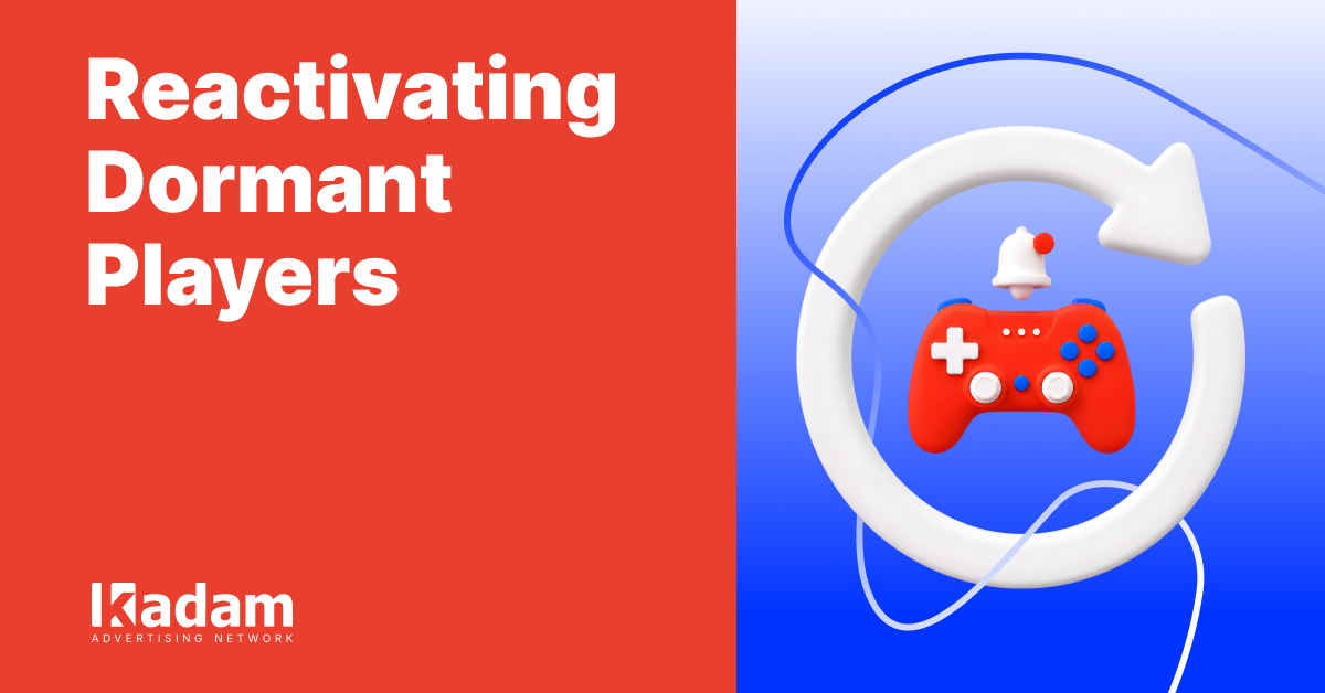 Player Reactivation Campaigns: Retargeting Dormant Users - Kadam Advertising