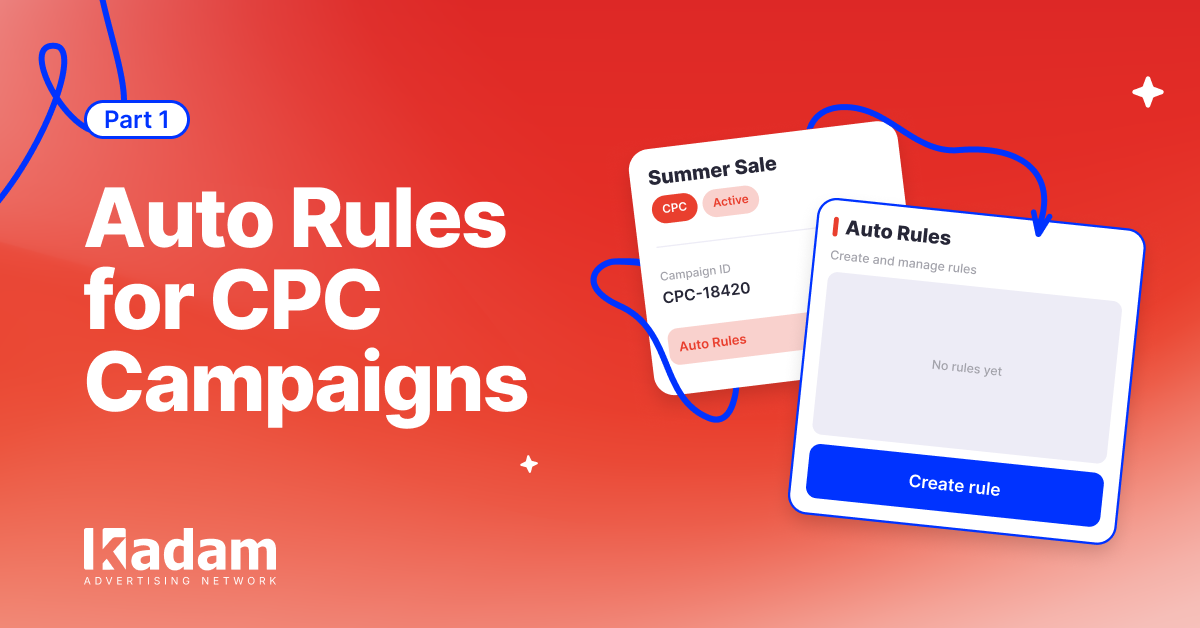 Managing CPC Campaigns with Auto Rules - Kadam Advertising